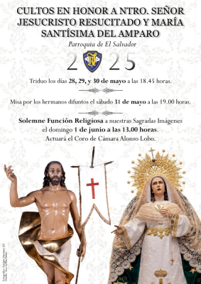 La V. H. de Nuestro Señor Jesucristo Resucitado y María Santísima del Amparo celebra sus solemnes cultos de Pascua