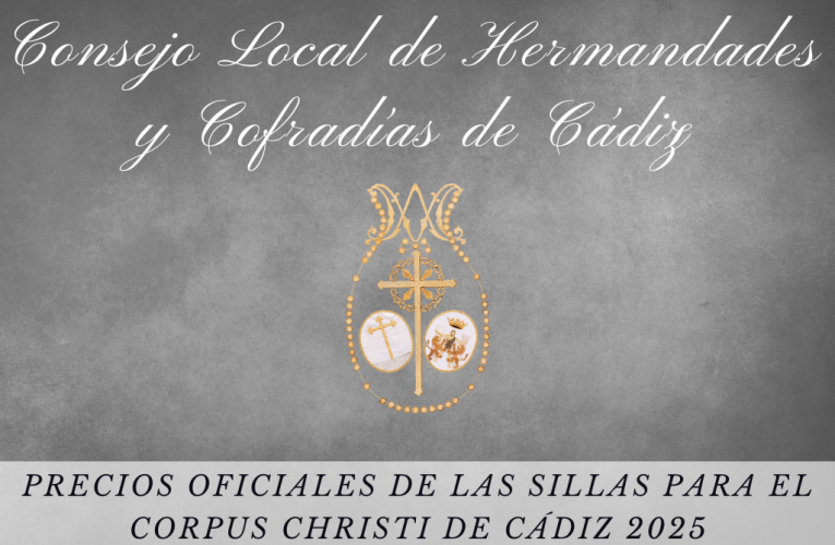 Precios oficiales de las sillas para el Corpus Christi de Cádiz 2025 – Consejo Local de Hermandades