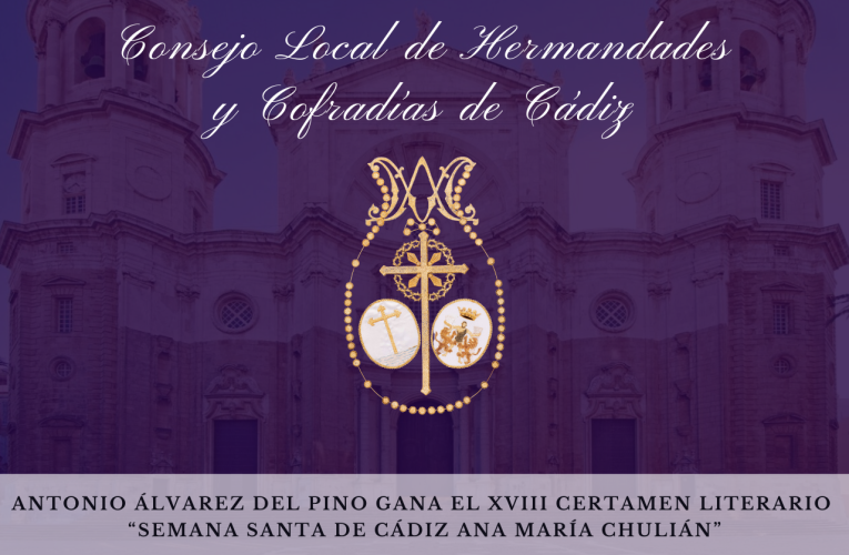 Antonio Álvarez del Pino gana el XVIII Certamen literario “Semana Santa de Cádiz Ana María Chulián”