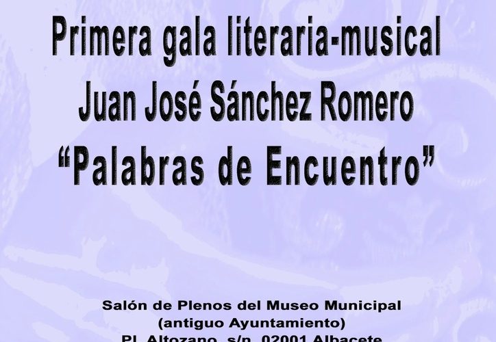 Noticias | La Semana Santa de Albacete inaugura la I Gala Literaria-Musical Juan José Sánchez Romero, “Palabras de Encuentro” | Semana Santa de Albacete