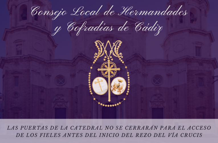 Las puertas de la Catedral no se cerrarán para el acceso de los fieles antes del inicio del rezo del Vía Crucis