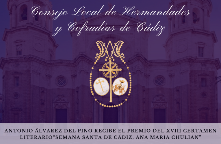 Antonio Álvarez del Pino recibe el premio del XVIII certamen literario“Semana Santa de Cádiz, Ana María Chulián”