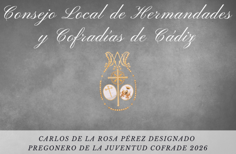 Carlos de la Rosa Pérez designado pregonero de la Juventud Cofrade 2026