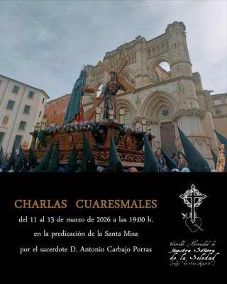 La V. H. de Ntra. Sra. de la Soledad (vulgo ‘de San Agustín’) inicia este miércoles sus Charlas Cuaresmales