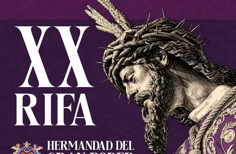 XX Rifa Benéfica de la Hermandad del Gran Poder | Hermandad del Gran Poder