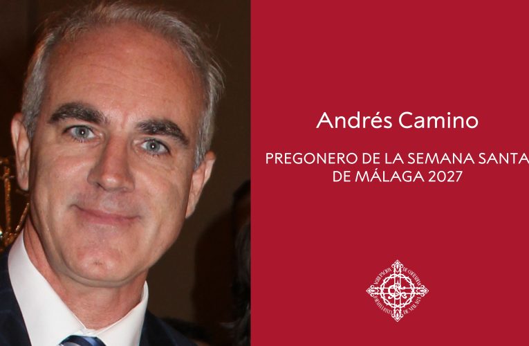 Andrés Camino, pregonero de la Semana Santa de Málaga 2027