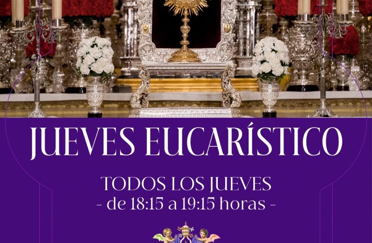 Jueves Eucarístico | Hermandad del Gran Poder